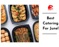 Best Catering For June 2022 on FoodLine! 